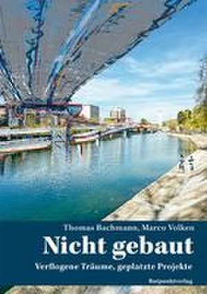 Nicht gebaut de Thomas Bachmann