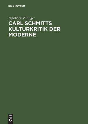 Carl Schmitts Kulturkritik der Moderne: Text, Kommentar und Analyse der "Schattenrisse" des Johannes Negelinus de Ingeborg Villinger