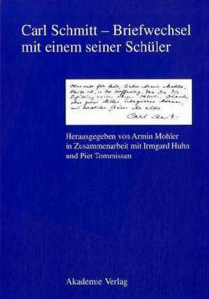 Briefwechsel mit einem seiner Schüler de Carl Schmitt