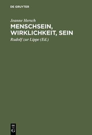 Menschsein, Wirklichkeit, Sein de Jeanne Hersch