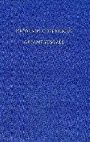 Receptio Copernicana: Texte zur Aufnahme der Copernicanischen Theorie de Heribert Nobis