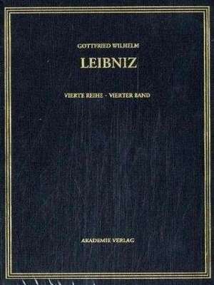 Sämtliche Schriften und Briefe. Politische Schriften 1680-1692 Band 4 de Gottfried Wilhelm Leibniz