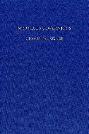 Biographia Copernicana: Die Copernicus-Biographien des 16. bis 18. Jahrhunderts de Andreas Kühne