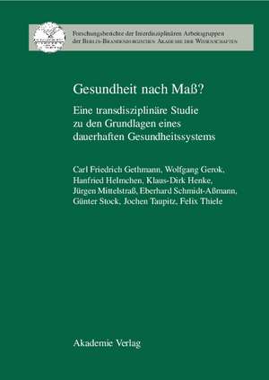 Gesundheit nach Maß? de Carl Friedrich Gethmann