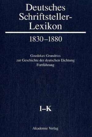 Deutsches Schriftsteller-Lexikon 1830-1880 Band 4. I-K de Herbert Jacob