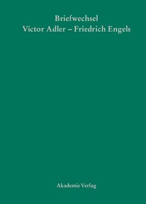 Victor Adler / Friedrich Engels, Briefwechsel de Gerd Callesen