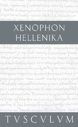 Hellenika: Griechisch - Deutsch de Xenophon