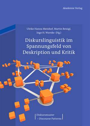 Diskurslinguistik im Spannungsfeld von Deskription und Kritik de Ulrike Hanna Meinhof