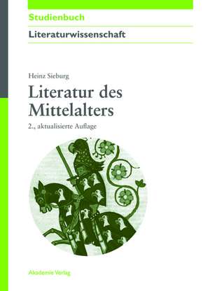 Literatur des Mittelalters de Heinz Sieburg