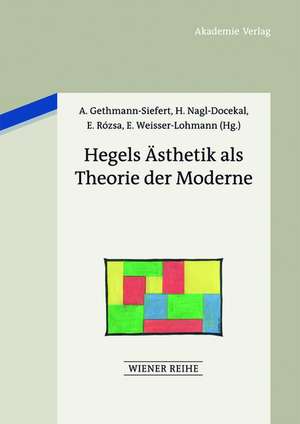 Hegels Ästhetik als Theorie der Moderne de Herta Nagl-Docekal