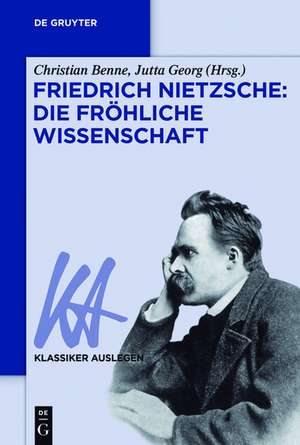 Friedrich Nietzsche: Die fröhliche Wissenschaft de Christian Benne