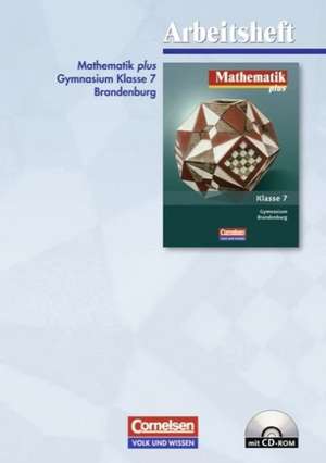 Mathematik plus 7. Schuljahr. Gymnasium Brandenburg. Arbeitsheft de Werner Stoye