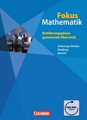 Fokus Mathematik. Schülerbuch. Einführungsphase gymnasiale Oberstufe. Ausgabe N de Michael Sinzinger