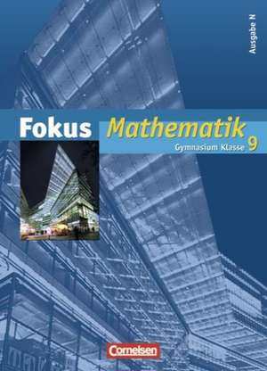 Fokus Mathematik 9. Schuljahr. Ausgabe N. Schülerbuch de Dietmar Scholz