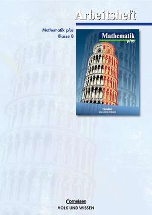 Mathematik plus 8. Arbeitsheft. Sachsen de D. Pohlmann