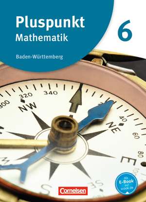 Pluspunkt Mathematik 06. Schülerbuch Baden-Württemberg de Rainer Bamberg