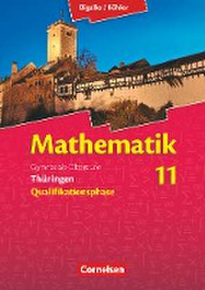 Bigalke/Köhler: Mathematik 11. Schuljahr Schülerbuch. Thüringen de Anton Bigalke