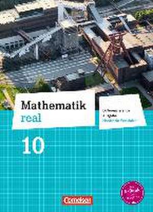 Mathematik real 10. Schuljahr. Schülerbuch Differenzierende Ausgabe Nordrhein-Westfalen de Elke Cornetz