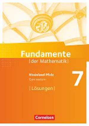 Fundamente der Mathematik 7. Schuljahr - Rheinland-Pfalz - Lösungen