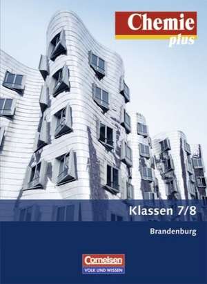 Chemie plus 7./8. Schuljahr. Schülerbuch. Gymnasium Brandenburg de Barbara Arndt