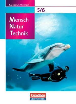 Mensch - Natur - Technik 5./6. Schuljahr. Schülerbuch Regelschule Thüringen