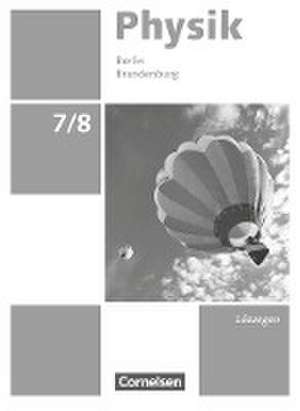 Physik - Neue Ausgabe 7./8. Schuljahr - Berlin/Brandenburg - Lösungen zum Schülerbuch de Jessie Best