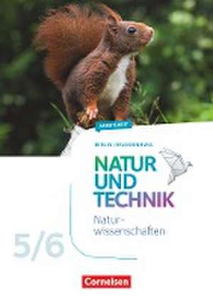 Natur und Technik 5./6. Schuljahr - Naturwissenschaften Neubearbeitung - Berlin/Brandenburg - Arbeitsheft de Adria Wehser