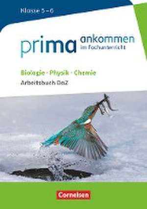 Prima ankommen Biologie, Physik, Chemie: Klasse 5/6 - Arbeitsbuch DaZ mit Lösungen de Verena Bürger