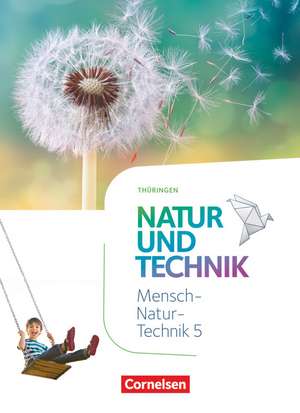 Natur und Technik 5. Schuljahr. Naturwissenschaften - Thüringen - Schülerbuch de Engelhardt Göbel