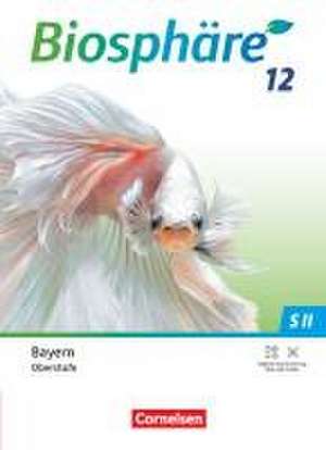 Biosphäre Sekundarstufe II 12. Jahrgangsstufe - 2.0 - Bayern - Schulbuch de Thomas Freiman