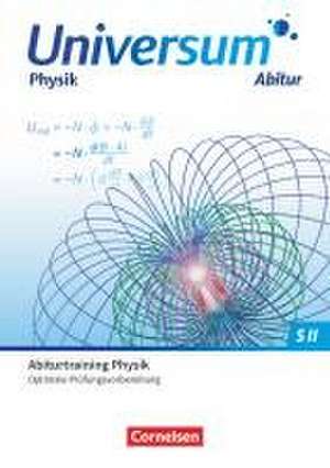 Universum Physik Sekundarstufe II Gymnasiale Oberstufe. Prüfungstrainer - Abiturtraining de Hans-Otto Carmesin