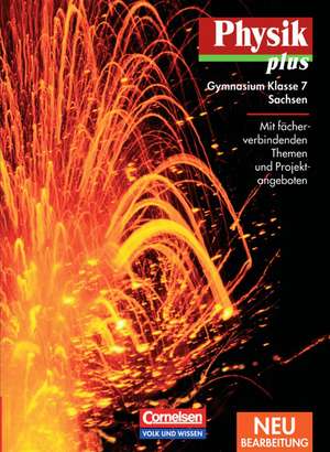 Physik plus 7. Schülerbuch. Sachsen. Neubearbeitung