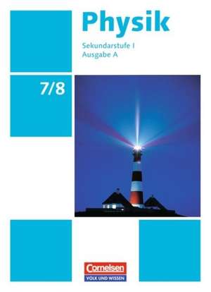 Physik 7./8. Schuljahr. Schülerbuch Ausgabe A Sekundarstufe I de Udo Backhaus