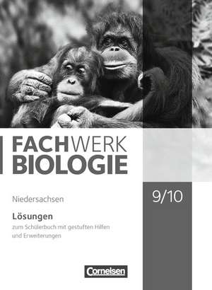 Fachwerk Biologie 9./10. Schuljahr Lösungen. Niedersachsen de Udo Hampl