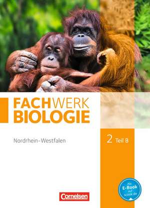 Fachwerk Biologie 02. Teil B Schülerbuch Nordrhein-Westfalen de Udo Hampl