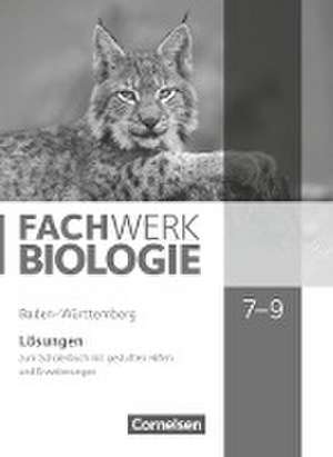 Fachwerk Biologie 7.-9. Schuljahr - Baden-Württemberg - Lösungen zum Schülerbuch de Ulrike Dörflinger