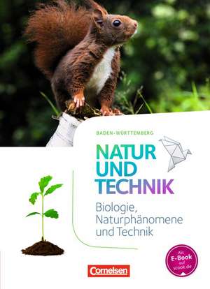 Natur und Technik - Naturwissenschaften 5./6. Schuljahr: Biologie, Naturphänomene und Technik.Schülerbuch de Volker Abegg