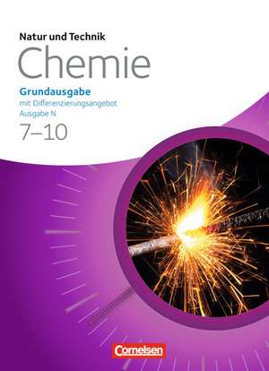 Natur und Technik - Chemie 7.-10. Schuljahr. Schülerbuch. Grundausgabe mit Differenzierungsangebot - Ausgabe N de Jan Beyer