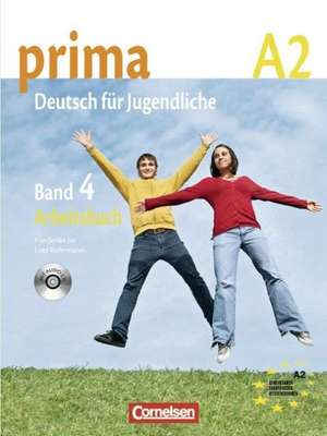 Prima - Deutsch für Jugendliche 4. Arbeitsbuch mit CD. Europäischer Referenzrahmen: A2 de Friederike Jin