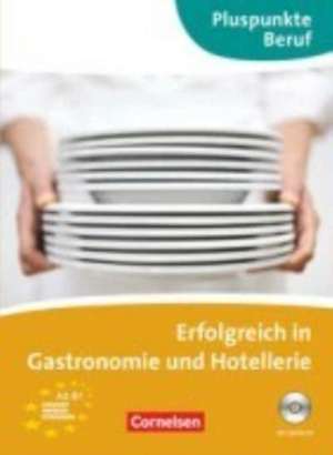 Pluspunkte Beruf. Erfolgreich in der Gastronomie. Kursbuch mit CD de Kathleen Born