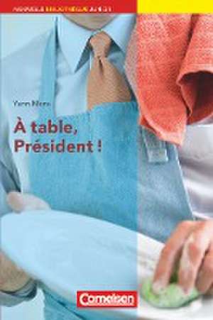 À table, président! de Yann Mens