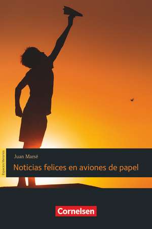 Espacios literarios B1 - Noticias felices en aviones de papel de Henning Peppel