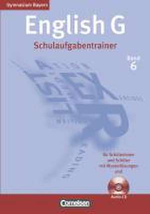 English G 6: 10. Jahrgangsstufe, Gymnasium Bayern. Schulaufgabentrainer de Geoff Sammon