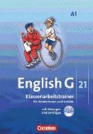 English G 21. Ausgabe A 1. Klassenarbeitstrainer mit Lösungen und Audios online de Nogi Mulla