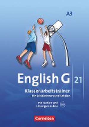 English G 21. Ausgabe A 3. Klassenarbeitstrainer mit Audios und Lösungen online de Senta Friedrich