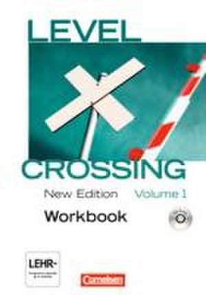 Level Crossing 1: 11. Schuljahr. Workbook de David Christie