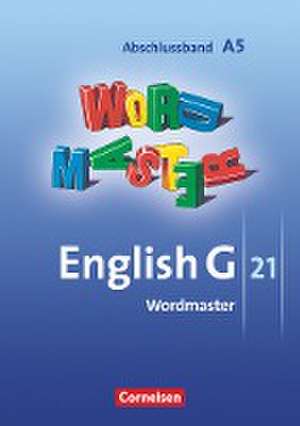 English G 21. Ausgabe A 5. Abschlussband 5-jährige Sekundarstufe I. Wordmaster de Wolfgang Neudecker