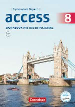 Access 8. Jahrgangsstufe - Bayern - Workbook mit Audios online de Jörg Rademacher