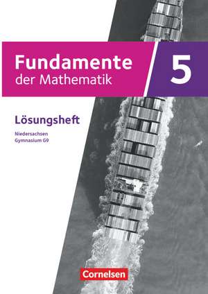 Fundamente der Mathematik 5. Schuljahr. Niedersachsen - Lösungen zum Schulbuch