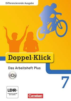 Doppel-Klick - Differenzierende Ausgabe. 7. Schuljahr. Das Arbeitsheft Plus mit CD-ROM de Grit Adam